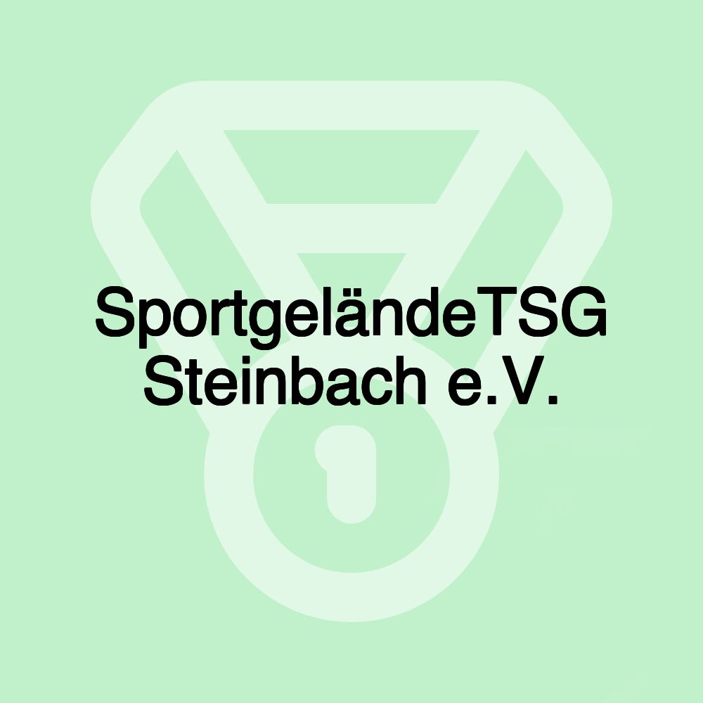 SportgeländeTSG Steinbach e.V.