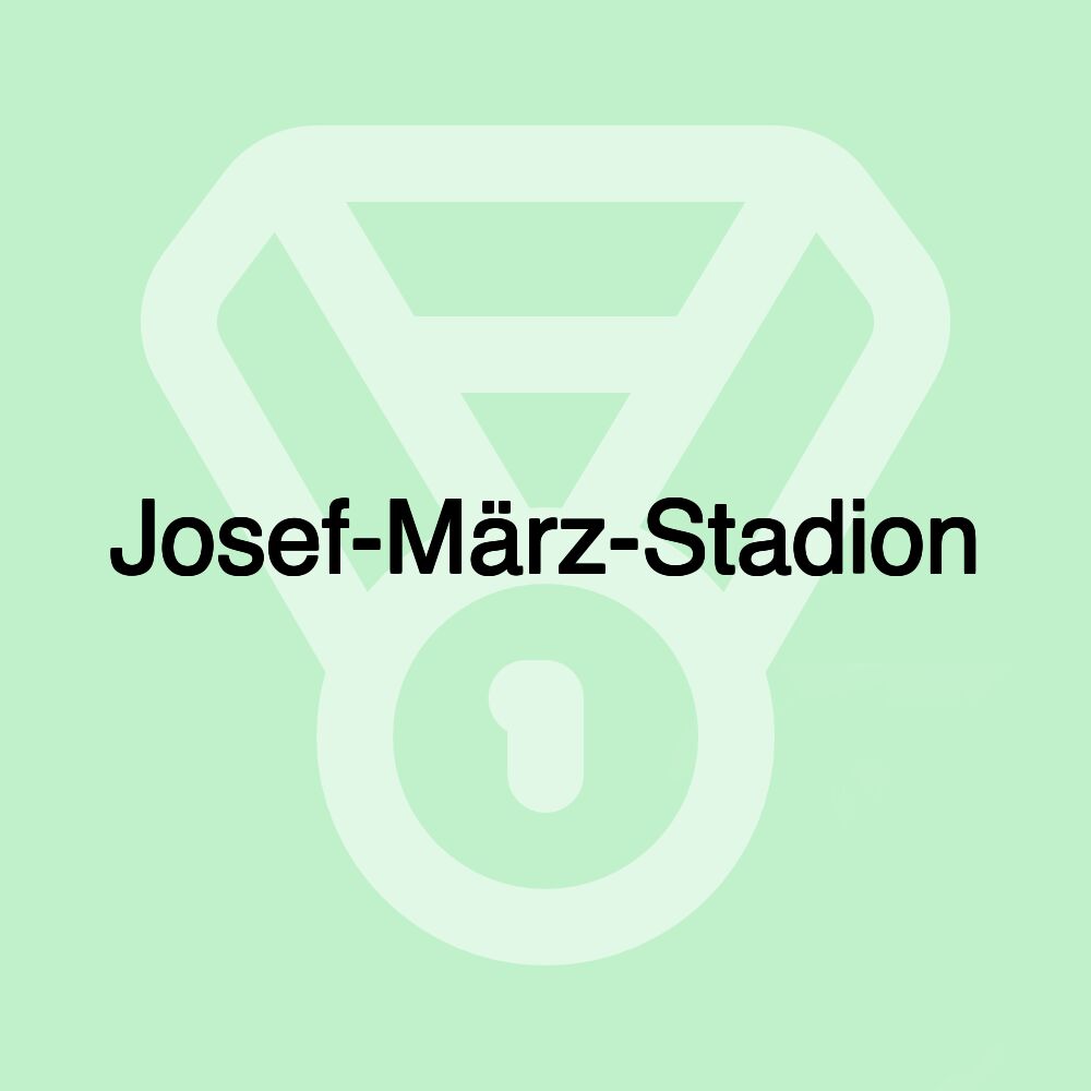 Josef-März-Stadion