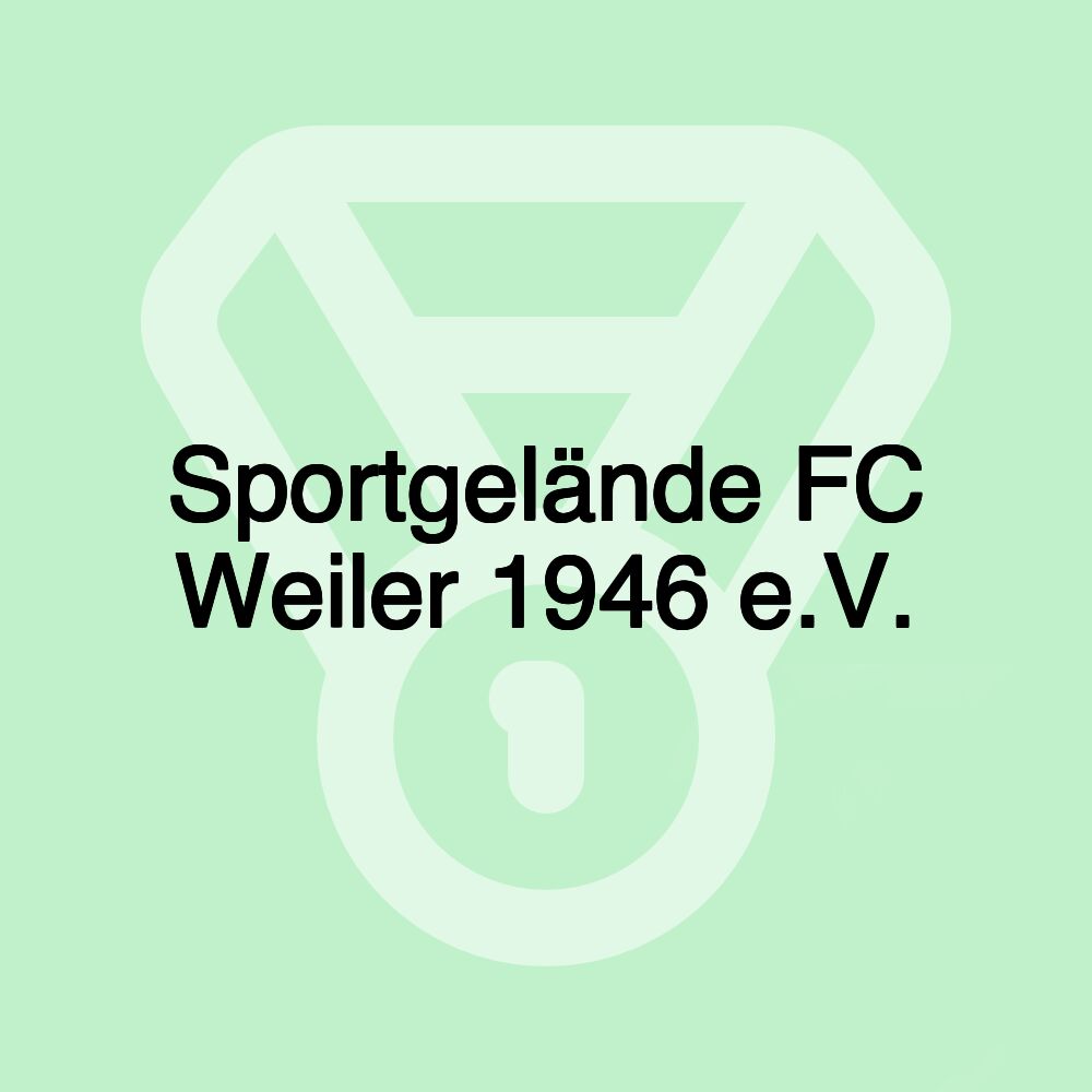 Sportgelände FC Weiler 1946 e.V.