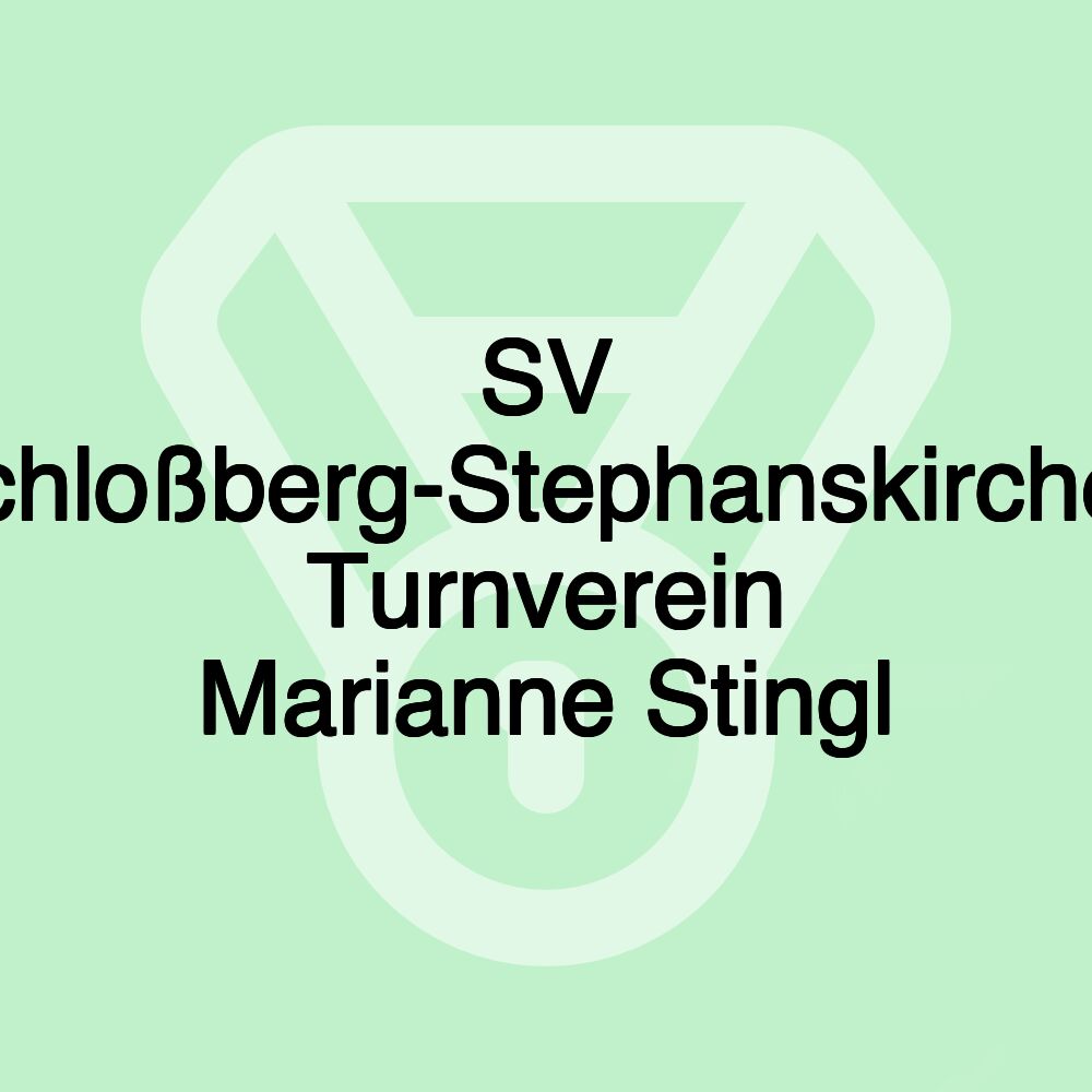 SV Schloßberg-Stephanskirchen Turnverein Marianne Stingl