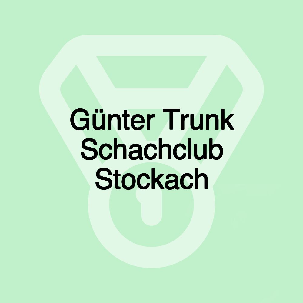 Günter Trunk Schachclub Stockach