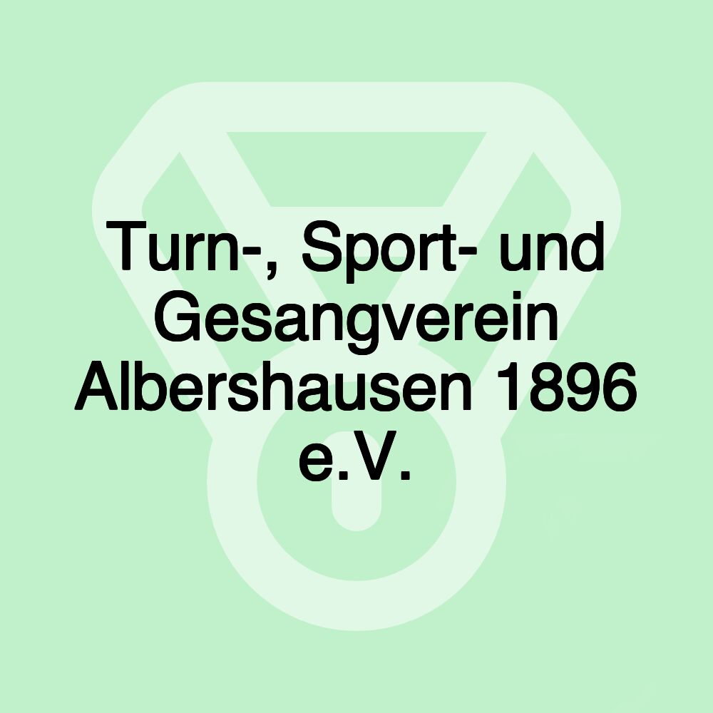 Turn-, Sport- und Gesangverein Albershausen 1896 e.V.