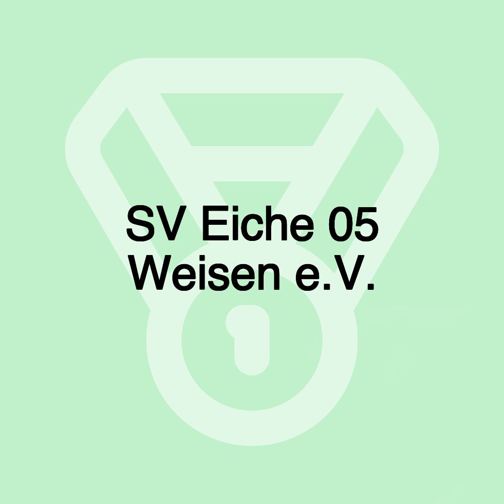 SV Eiche 05 Weisen e.V.