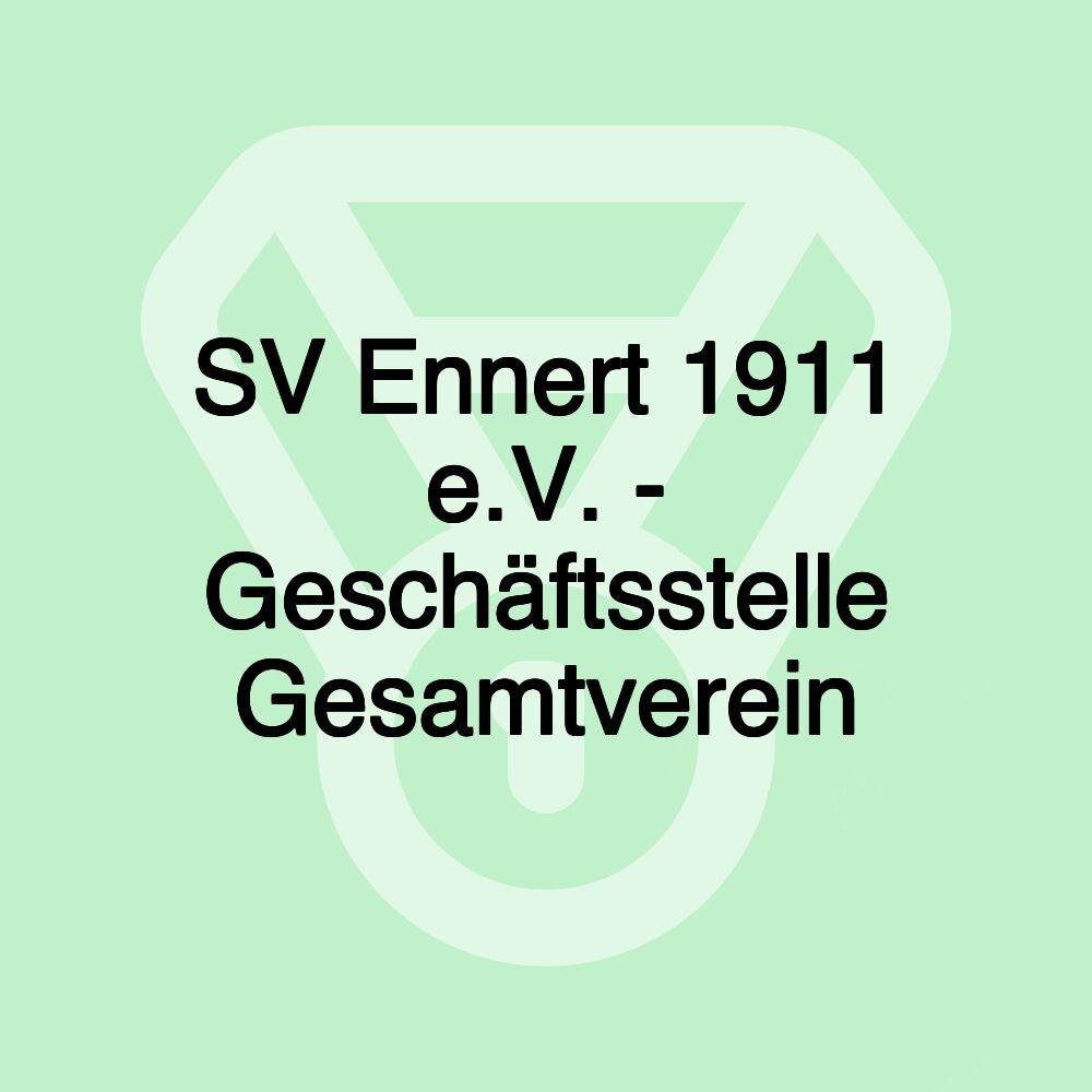 SV Ennert 1911 e.V. - Geschäftsstelle Gesamtverein