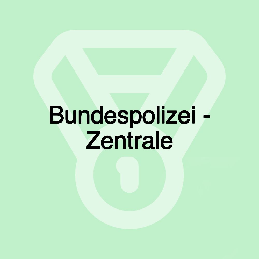 Bundespolizei - Zentrale