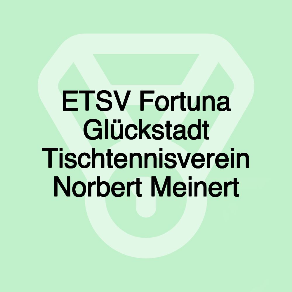 ETSV Fortuna Glückstadt Tischtennisverein Norbert Meinert