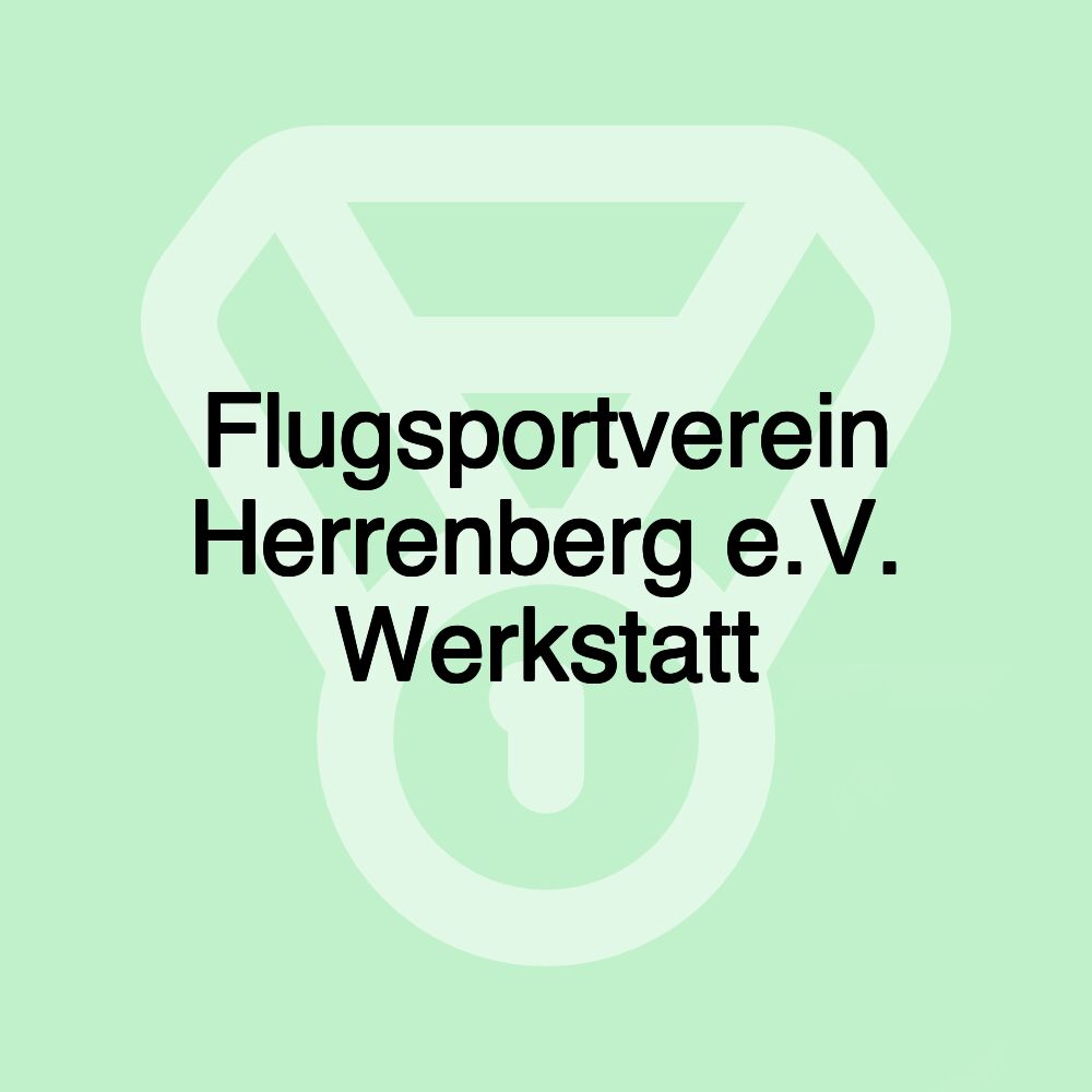 Flugsportverein Herrenberg e.V. Werkstatt