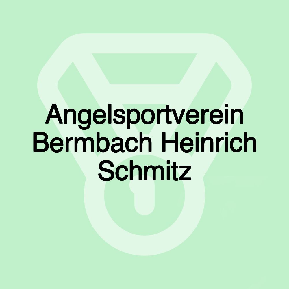 Angelsportverein Bermbach Heinrich Schmitz