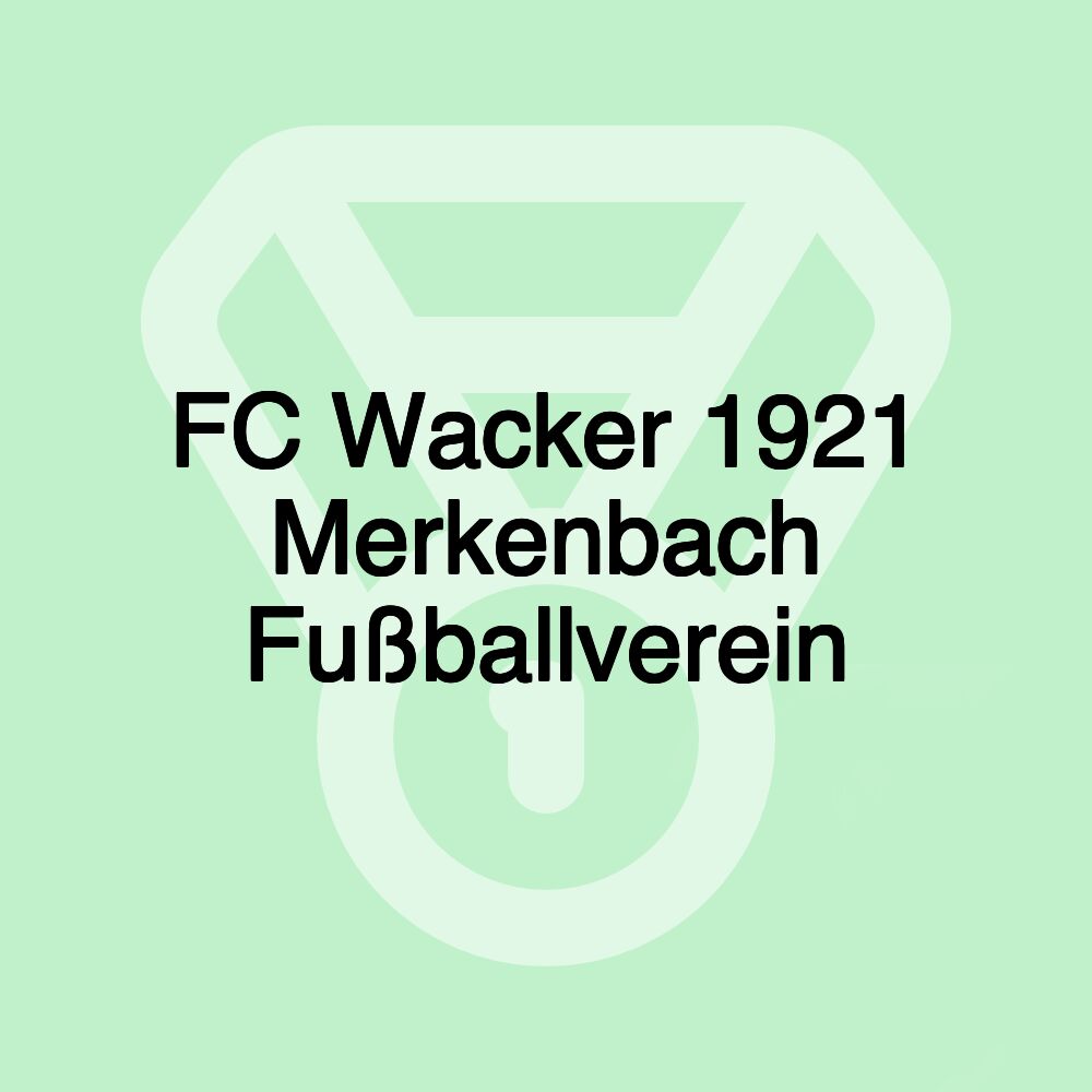 FC Wacker 1921 Merkenbach Fußballverein