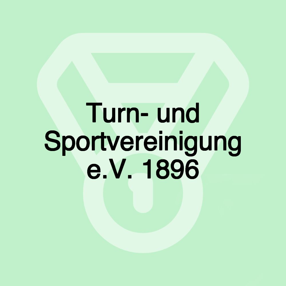 Turn- und Sportvereinigung e.V. 1896