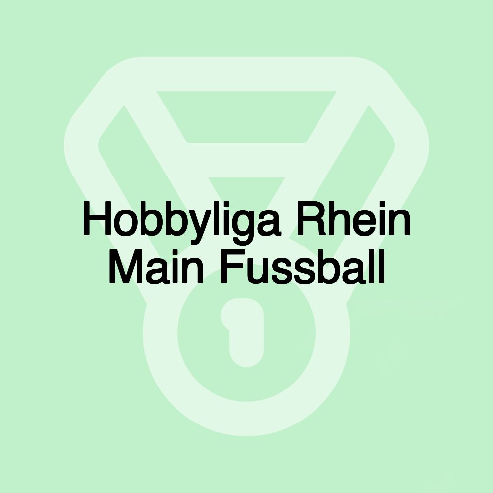 Hobbyliga Rhein Main Fussball