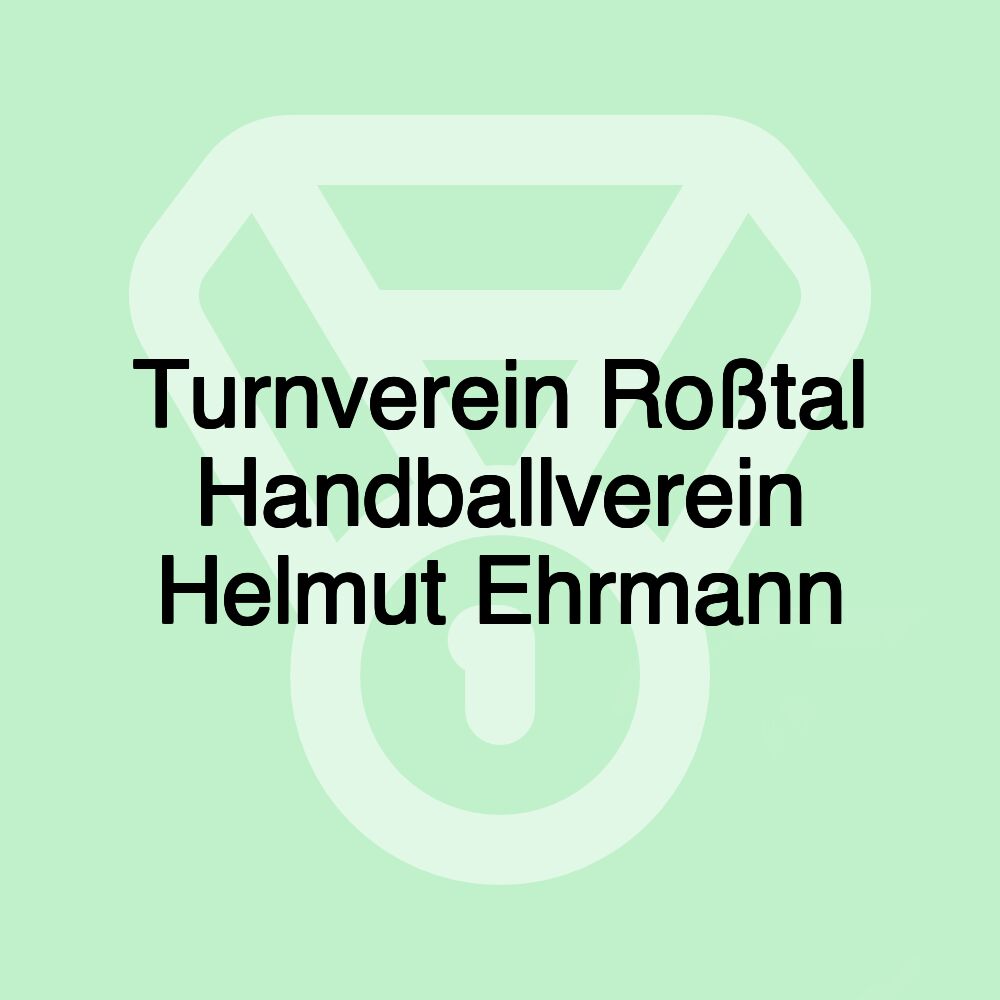 Turnverein Roßtal Handballverein Helmut Ehrmann