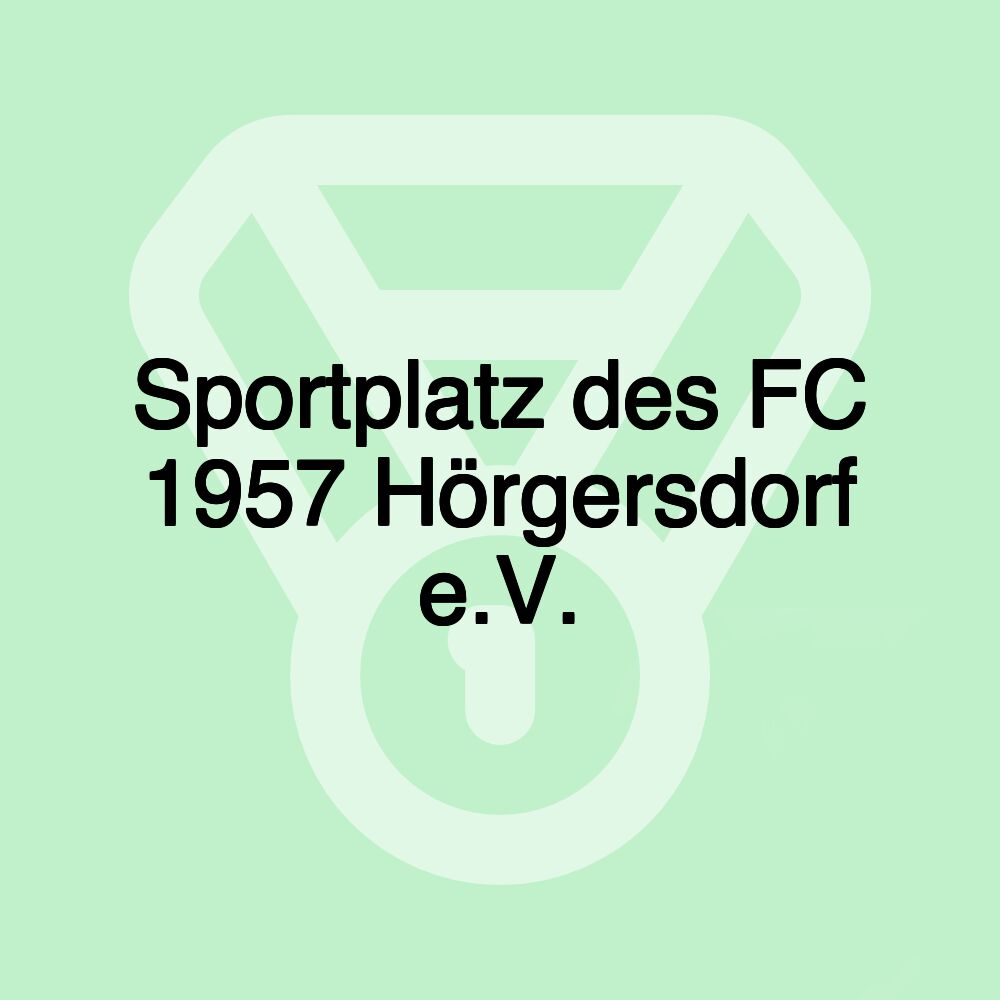 Sportplatz des FC 1957 Hörgersdorf e.V.