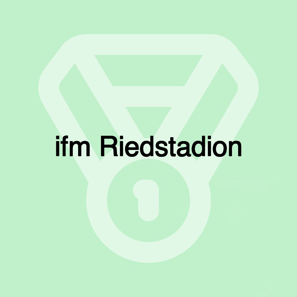 ifm Riedstadion