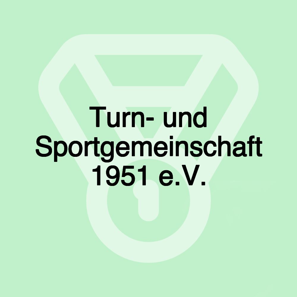 Turn- und Sportgemeinschaft 1951 e.V.