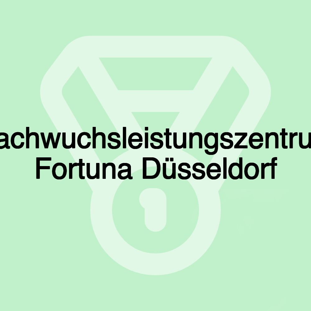 Nachwuchsleistungszentrum Fortuna Düsseldorf