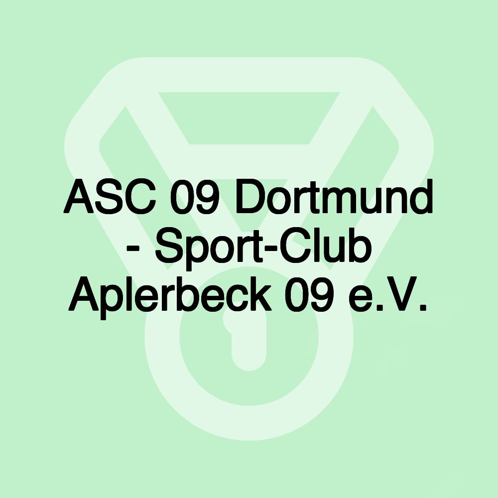 ASC 09 Dortmund - Sport-Club Aplerbeck 09 e.V.