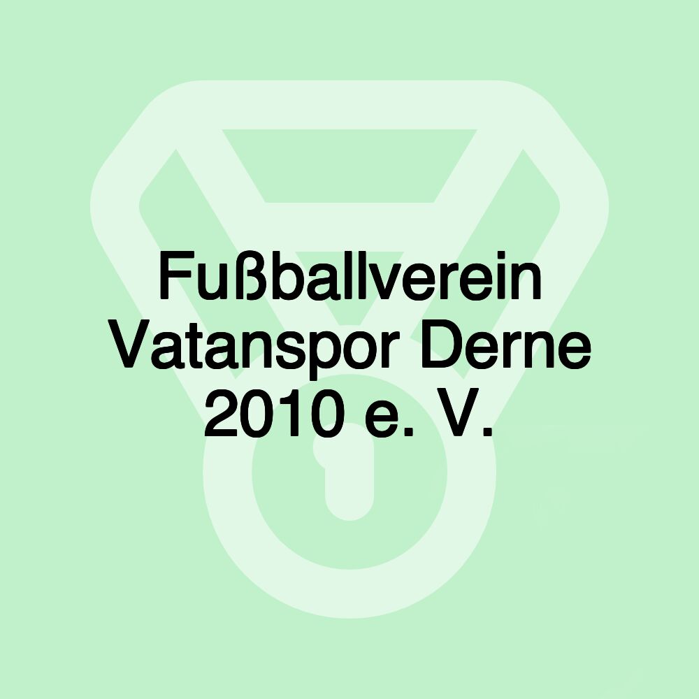 Fußballverein Vatanspor Derne 2010 e. V.
