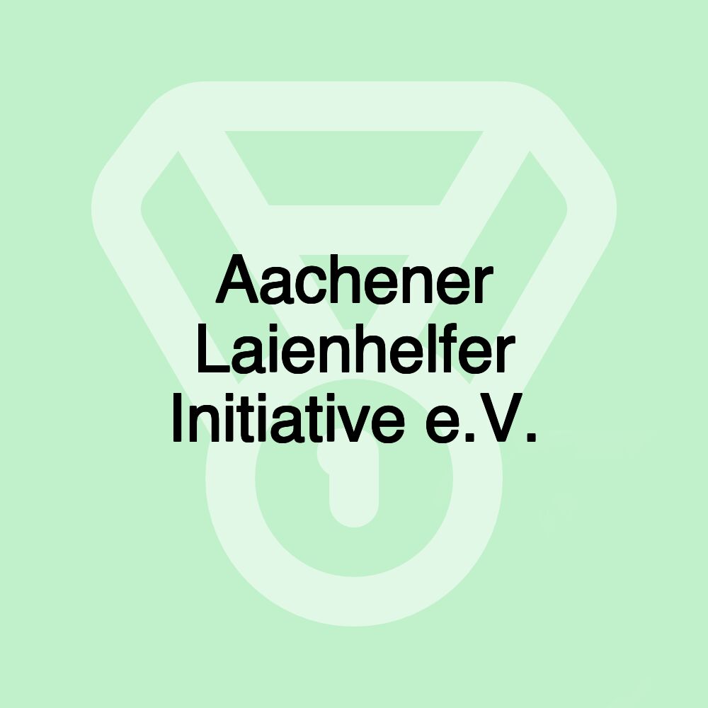 Aachener Laienhelfer Initiative e.V.