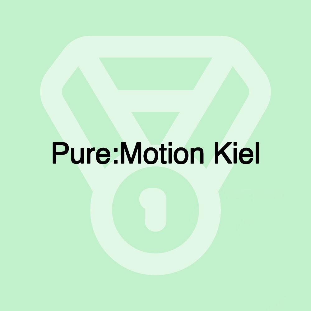 Pure:Motion Kiel
