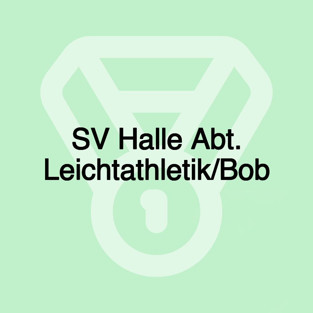 SV Halle Abt. Leichtathletik/Bob