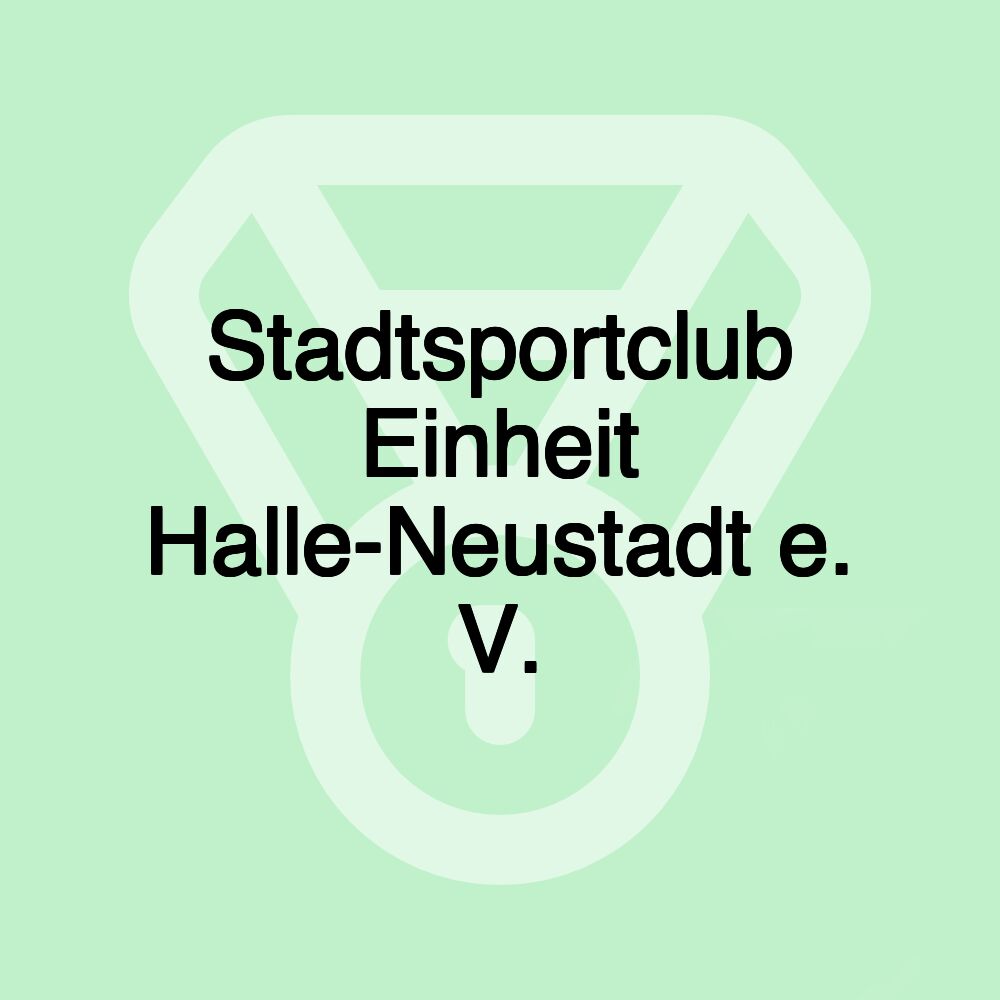 Stadtsportclub Einheit Halle-Neustadt e. V.