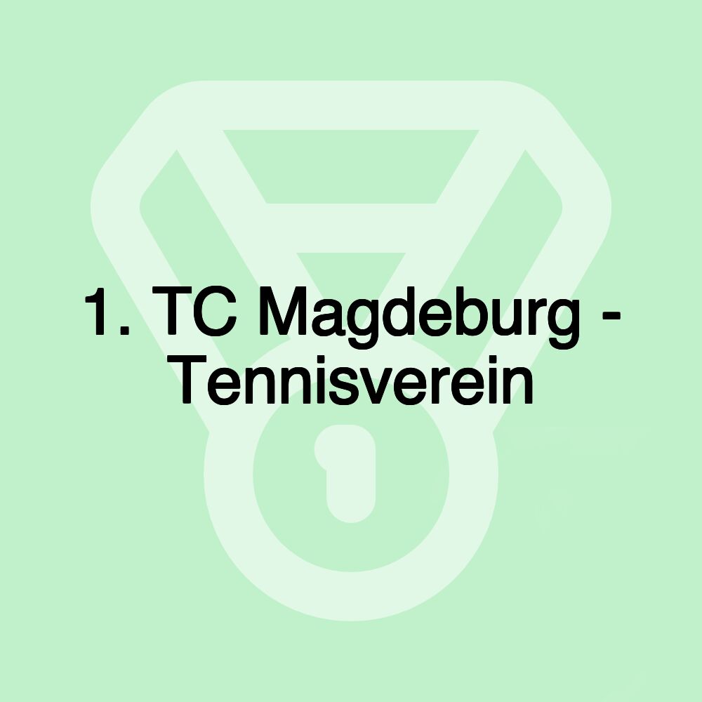 1. TC Magdeburg - Tennisverein