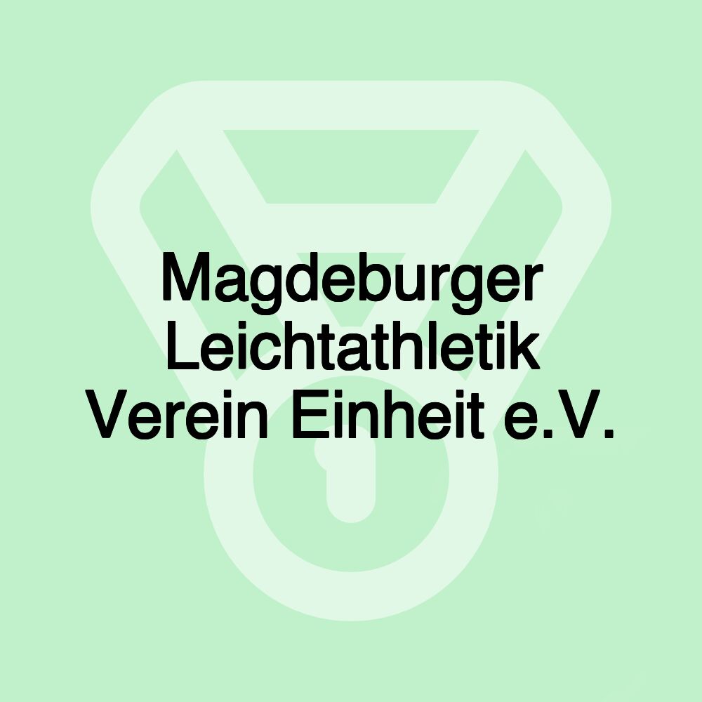 Magdeburger Leichtathletik Verein Einheit e.V.