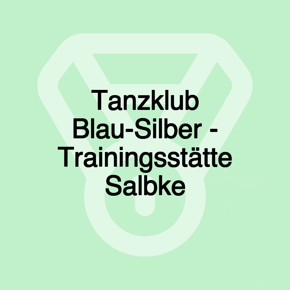 Tanzklub Blau-Silber - Trainingsstätte Salbke