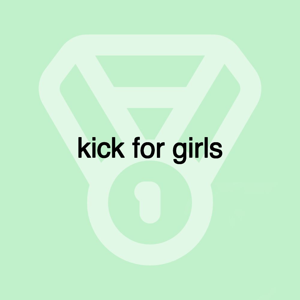 kick for girls