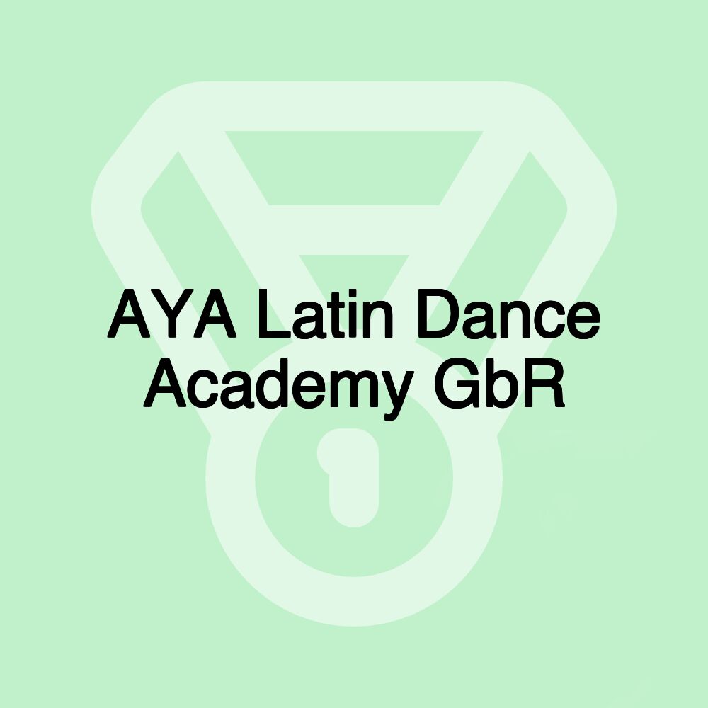 AYA Latin Dance Academy GbR