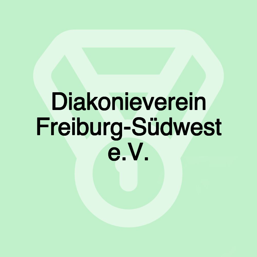 Diakonieverein Freiburg-Südwest e.V.