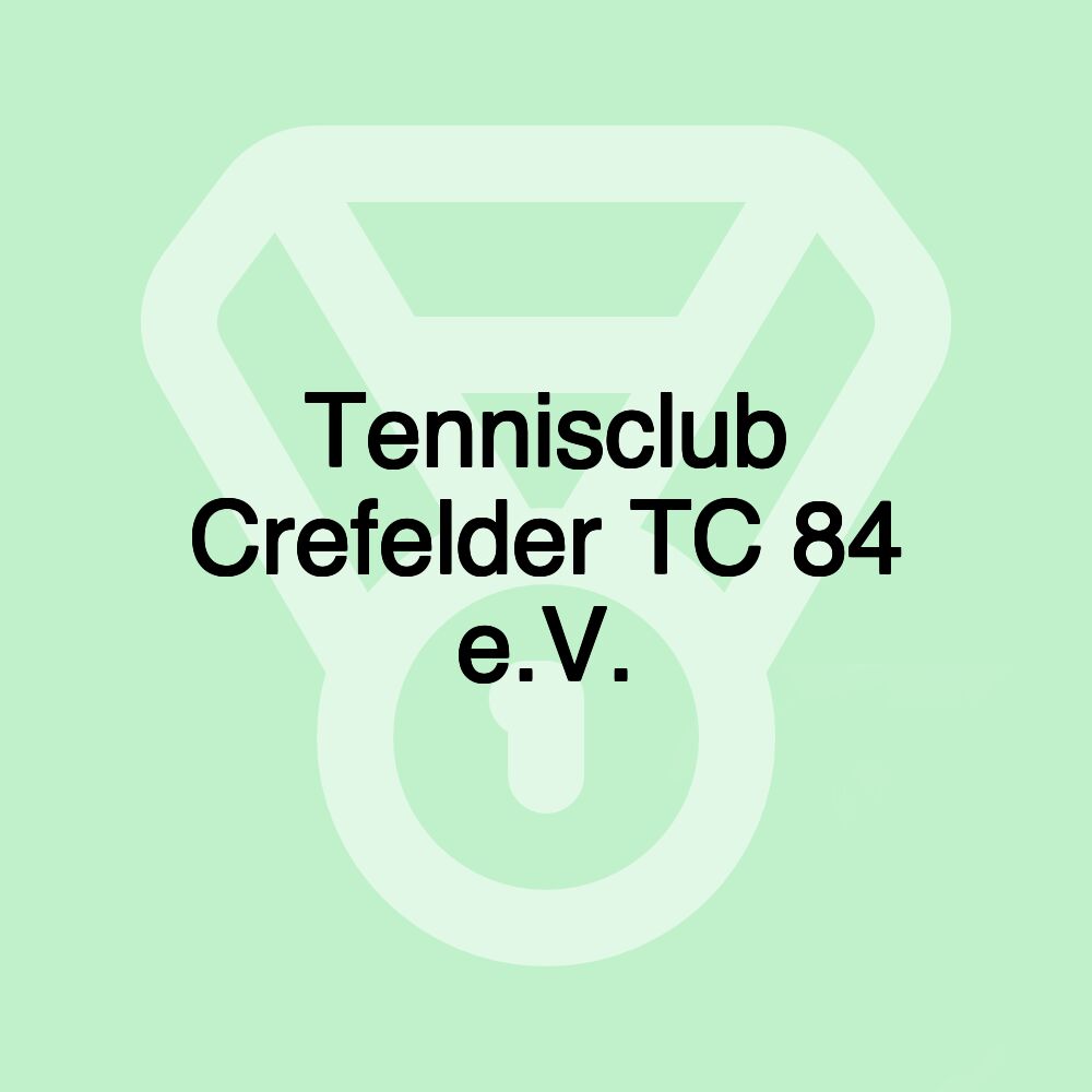 Tennisclub Crefelder TC 84 e.V.