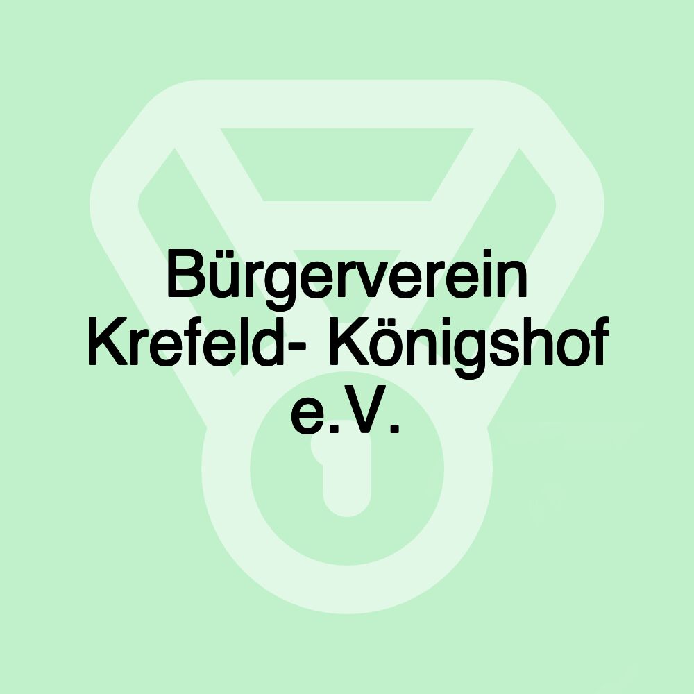Bürgerverein Krefeld- Königshof e.V.
