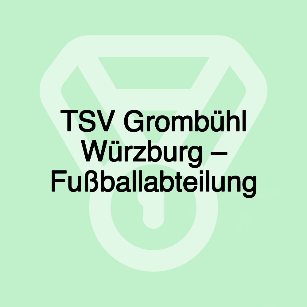 TSV Grombühl Würzburg – Fußballabteilung