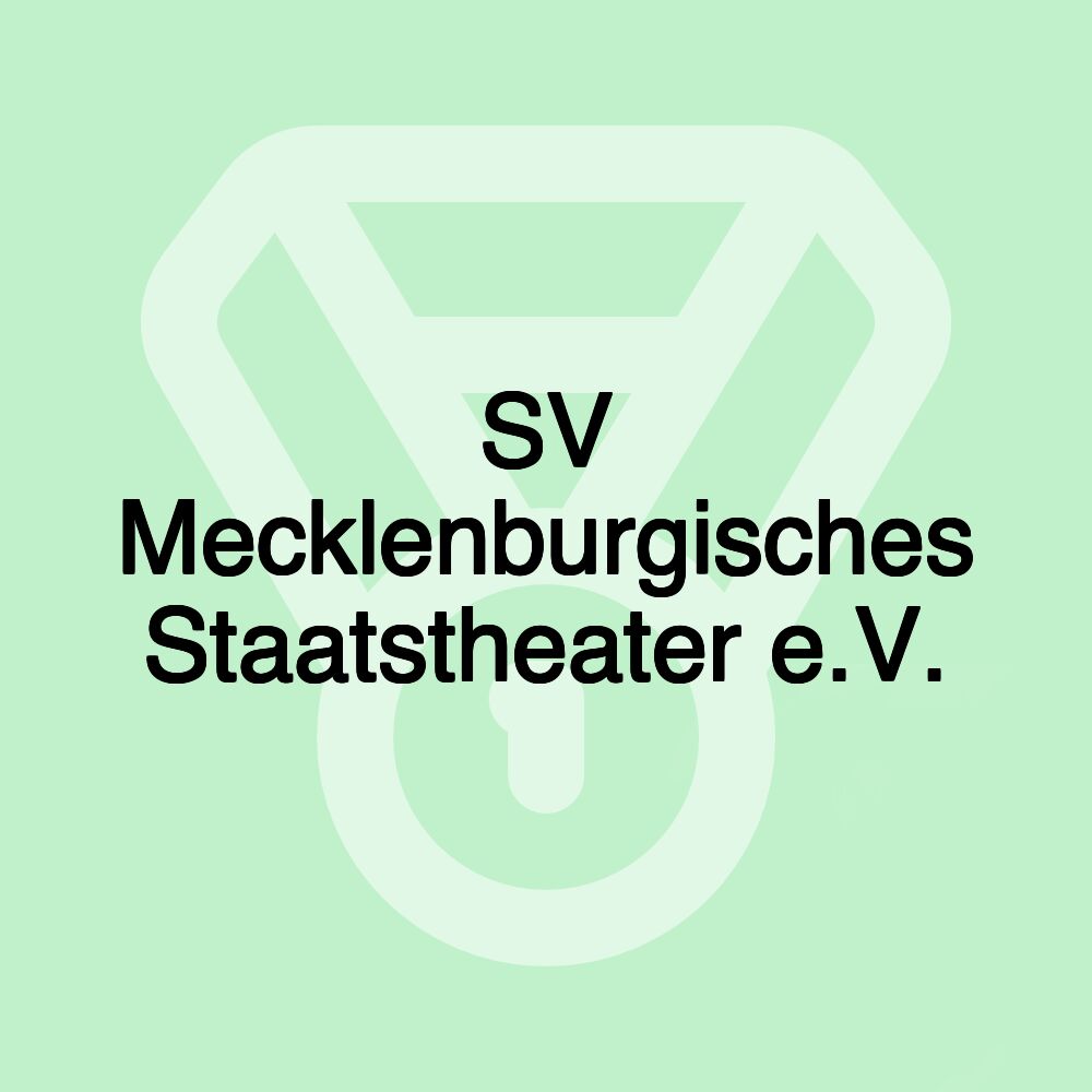 SV Mecklenburgisches Staatstheater e.V.