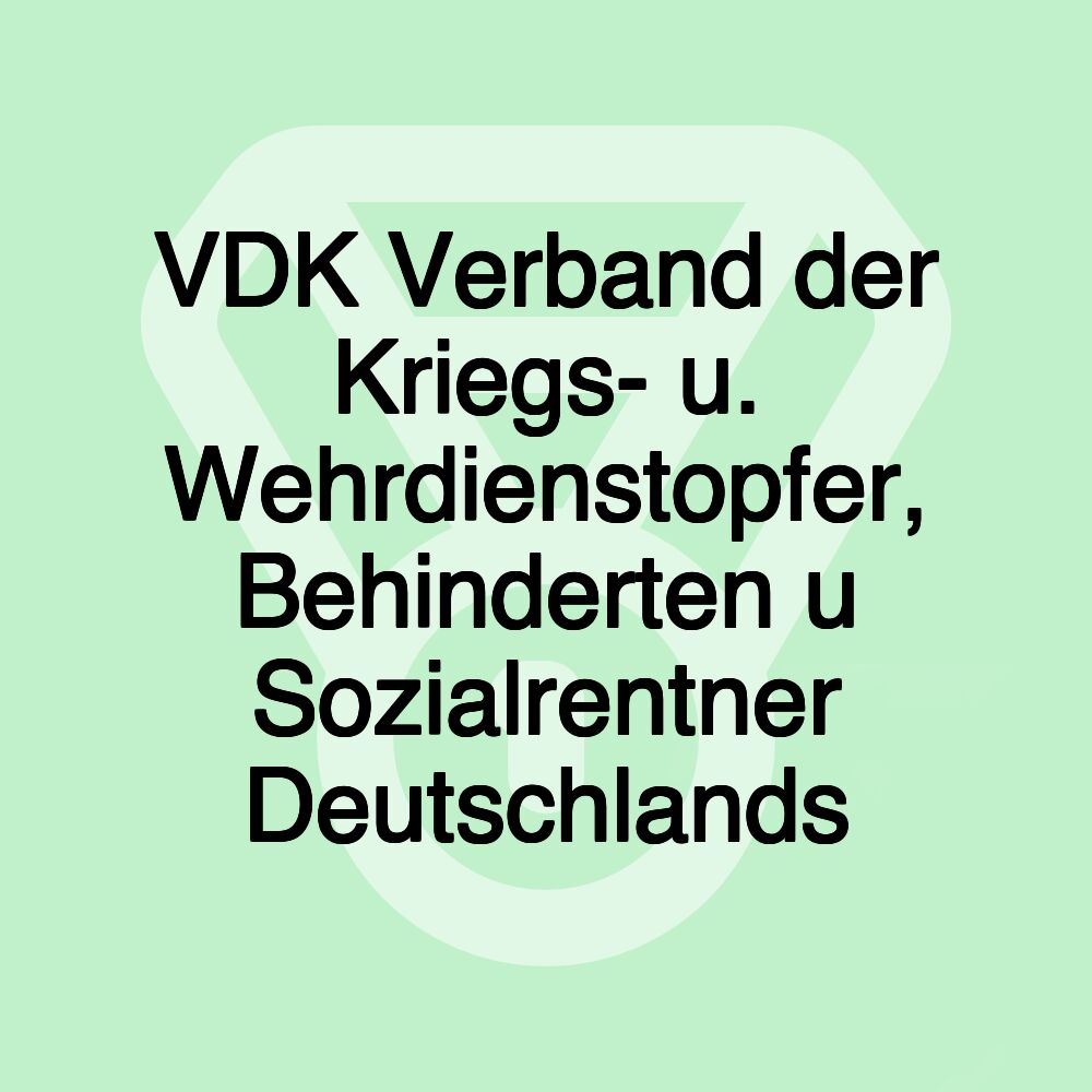 VDK Verband der Kriegs- u. Wehrdienstopfer, Behinderten u Sozialrentner Deutschlands