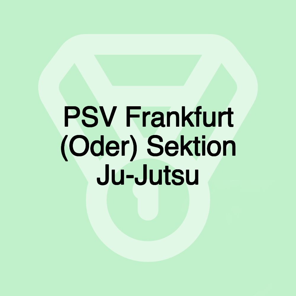 PSV Frankfurt (Oder) Sektion Ju-Jutsu