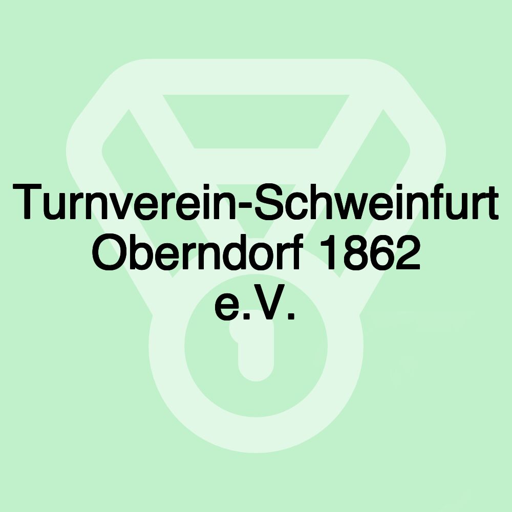 Turnverein-Schweinfurt Oberndorf 1862 e.V.