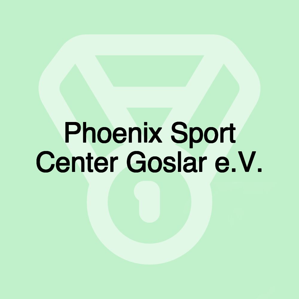 Phoenix Sport Center Goslar e.V.