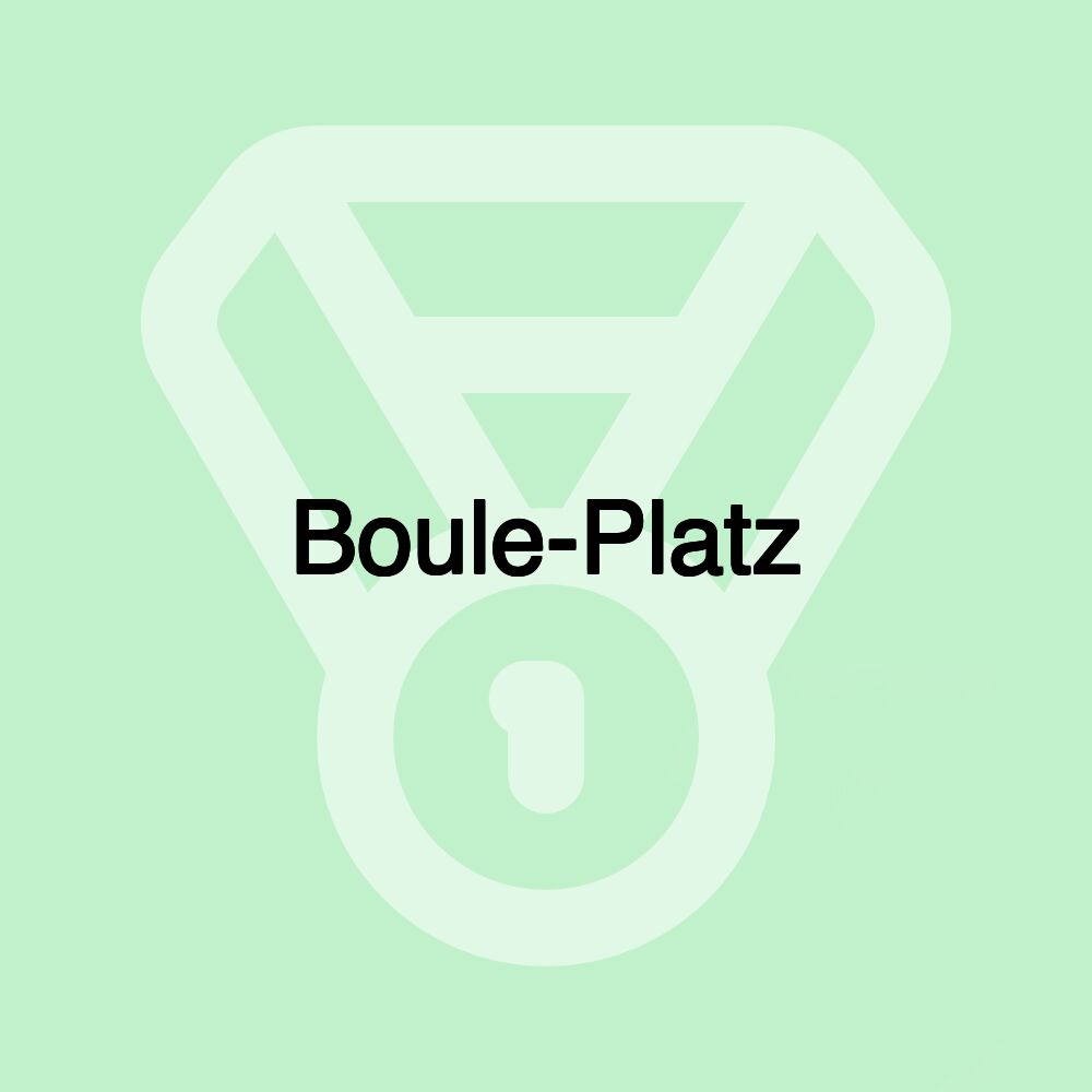 Boule-Platz