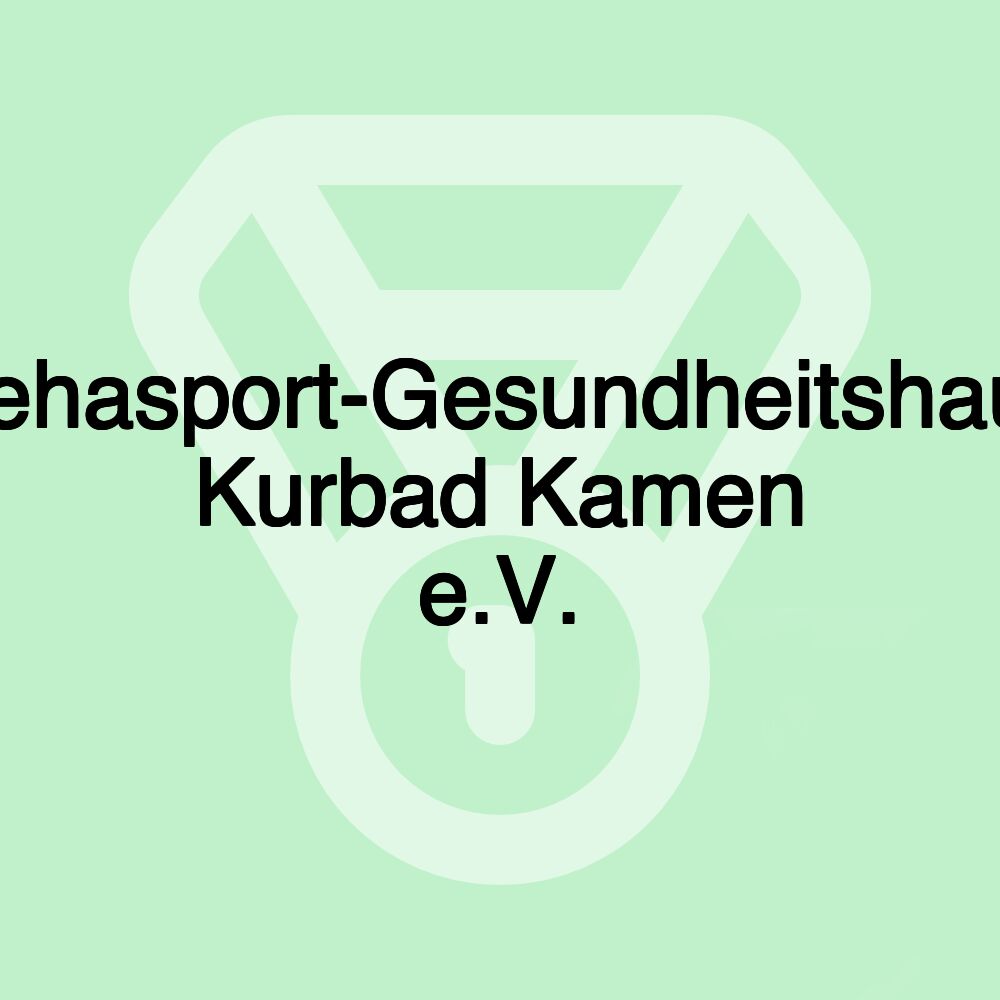 Rehasport-Gesundheitshaus Kurbad Kamen e.V.