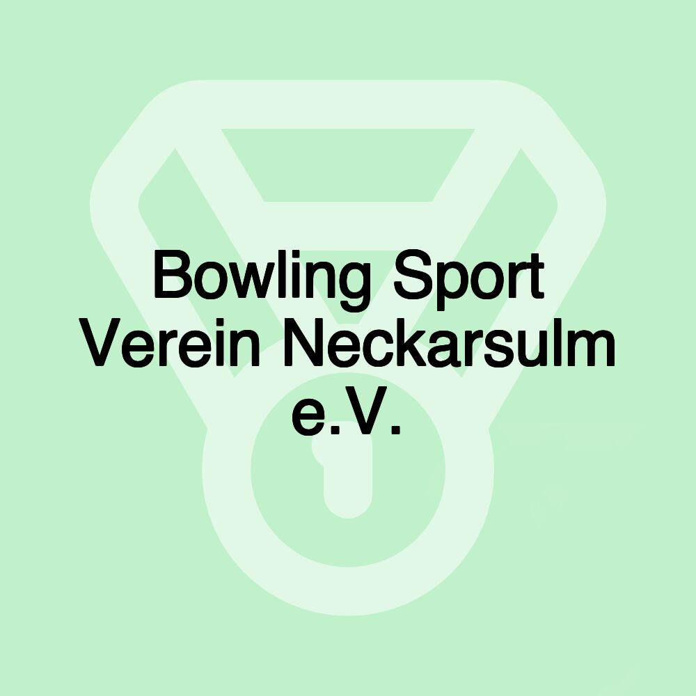 Bowling Sport Verein Neckarsulm e.V.