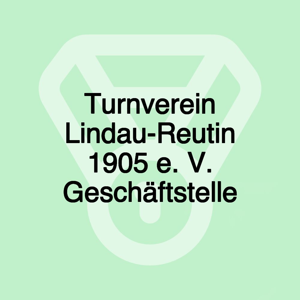 Turnverein Lindau-Reutin 1905 e. V. Geschäftstelle
