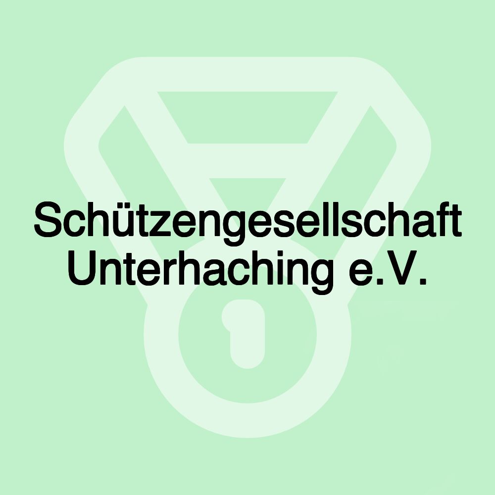 Schützengesellschaft Unterhaching e.V.