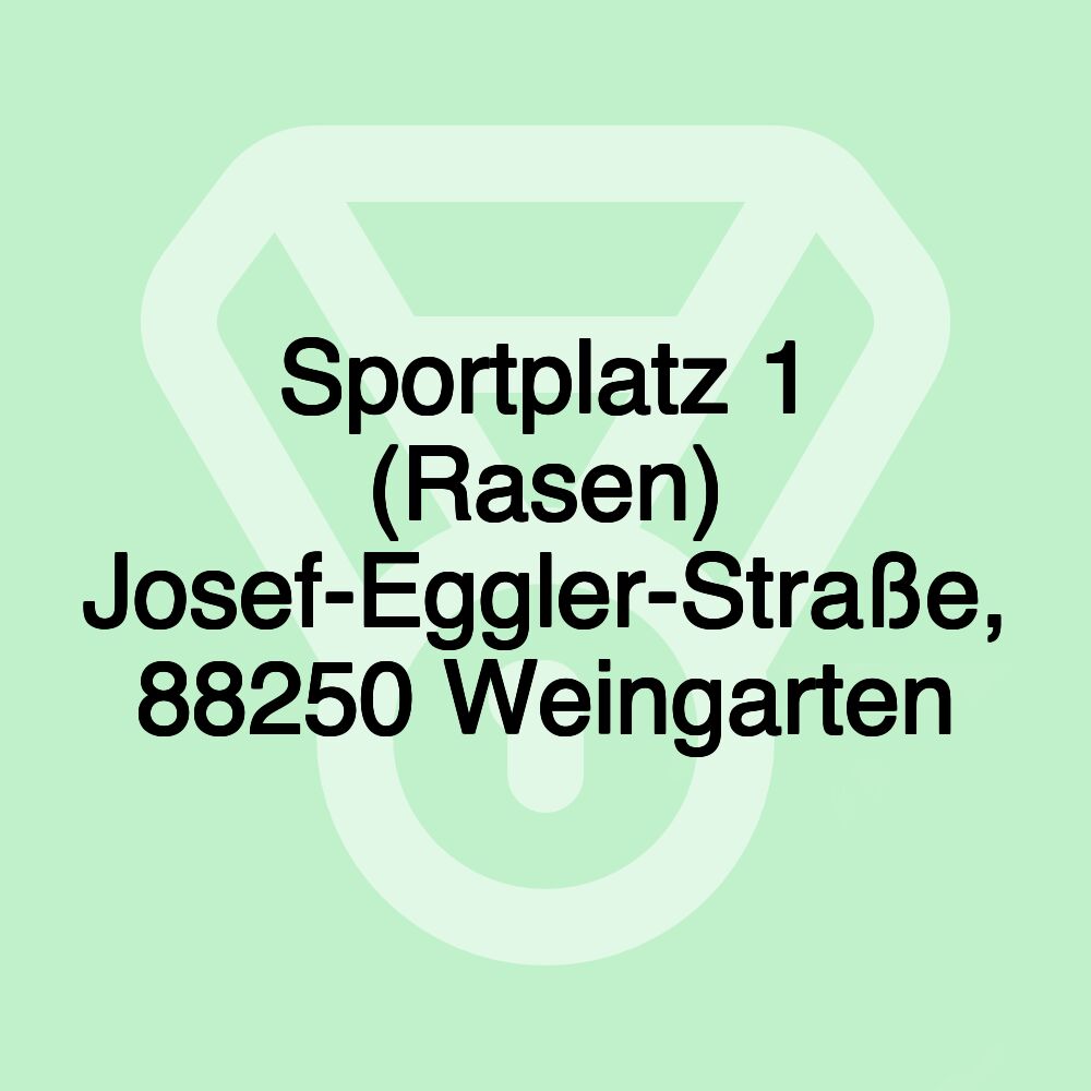 Sportplatz 1 (Rasen) Josef-Eggler-Straße, 88250 Weingarten