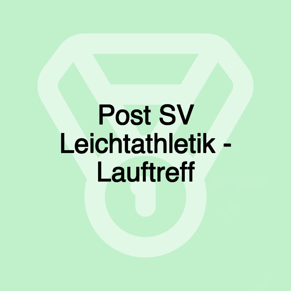 Post SV Leichtathletik - Lauftreff