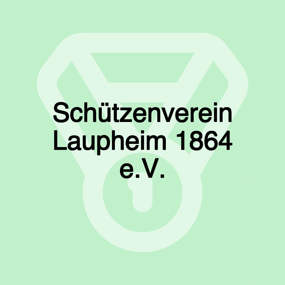 Schützenverein Laupheim 1864 e.V.