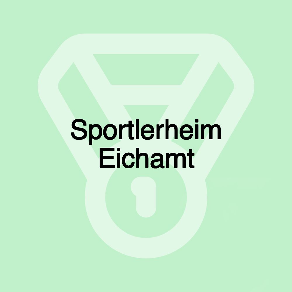 Sportlerheim Eichamt