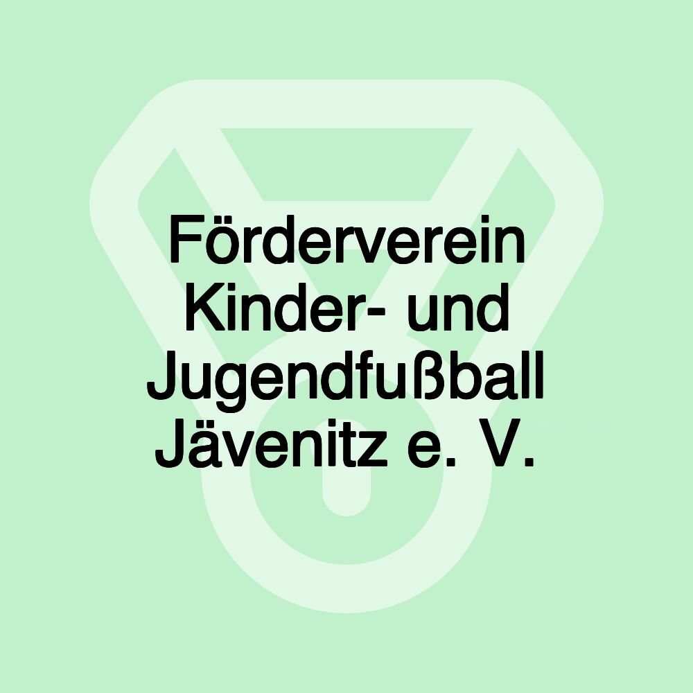Förderverein Kinder- und Jugendfußball Jävenitz e. V.